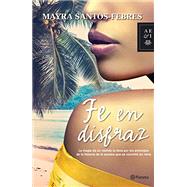 Kindle Book: Fe en disfraz (Spanish Edition) (B01MY195QY)