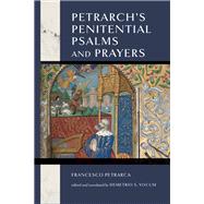 Petrarch's Penitential Psalms and Prayers