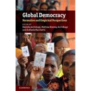 Global Democracy: Normative and Empirical Perspectives