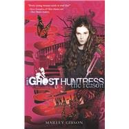 Ghost Huntress Book 3 : The Reason book cover, ISBN 9780547487847