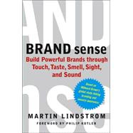 Brand Sense : Build Powerful Brands through Touch, Taste, Smell, Sight, and Sound