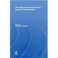The Institutional Economics of Russia's Transformation