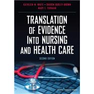 Translation of Evidence into Nursing and Health Care