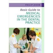 Basic Guide to Medical Emergencies in the Dental Practice