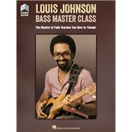 Louis Johnson - Bass Master Class The Master of Funk Teaches You How to Thump! Book with Full-Length Video