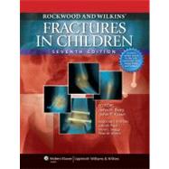 Rockwood and Wilkins' Fractures in Children Text Plus Integrated Content Website (Rockwood, Green, and Wilkins' Fractures)