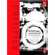 The Focal Encyclopedia of Photography: Digital Imaging, Theory and Applications, History, and Science