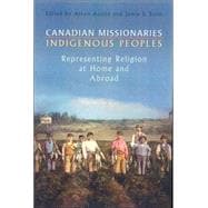 Canadian Missionaries, Indigenous Peoples