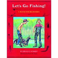 Let's Go Fishing! A Book for Beginners