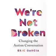 We're Not Broken book cover, ISBN 9781328587848