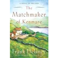 Matchmaker of Kenmare : A Novel of Ireland