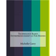 Technology Based Entrepreneurship for Bizzies