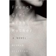 French Girl with Mother A Novel