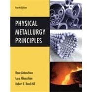 Physical Metallurgy Principles, 4th Edition