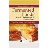 Fermented Foods, Part II: Technological Interventions