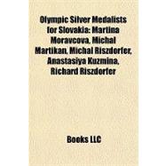Olympic Silver Medalists for Slovaki : Martina Moravcová, Michal Martikán, Michal Riszdorfer, Anastasiya Kuzmina, Richard Riszdorfer