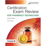Cerification Exam Review for Pharmacy Technicians Fourth Edition eBook, 12-month access