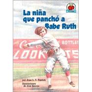 La Nina Que Poncho a Babe Ruth/The Girl Who Struck Out Babe Ruth
