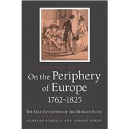 On the Periphery of Europe, 1762–1825