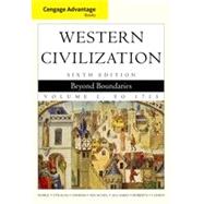 Cengage Advantage Books: Western Civilization: Beyond Boundaries, Volume I, 6th Edition