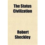 The Status Civilization