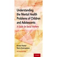 Understanding the Mental Health Problems of Children and Adolescents