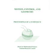 Motion, Control, and Geometry: Proceedings of a Symposium