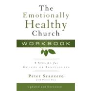 Emotionally Healthy Church : A Strategy for Discipleship That Actually Changes Lives