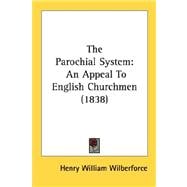 Parochial System : An Appeal to English Churchmen (1838)