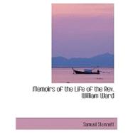 Memoirs of the Life of the Rev. William Ward