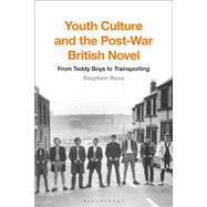 Youth Culture and the Post-war British Novel