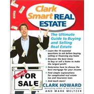 Clark Smart Real Estate The Ultimate Guide to Buying and Selling Real Estate