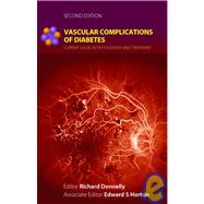 Vascular Complications of Diabetes: Current Issues in Pathogenesis and Treatment, 2nd Edition