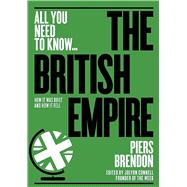 The British Empire How it was built – and how it fell