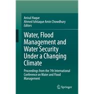 Water, Flood Management and Water Security Under a Changing Climate