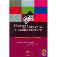 Historia de la literatura Hispanoamericana/ The Cambridge History of the Latin American Literature: Del descubrimiento al modernismo / Discovery to Modernism