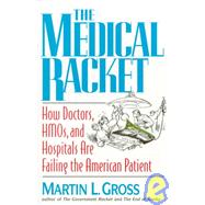 The Medical Racket