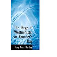 The Dirge of Westminster, or Founder's Day