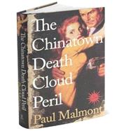 The Chinatown Death Cloud Peril; A Novel