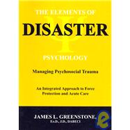 The Elements of Disaster Psychology