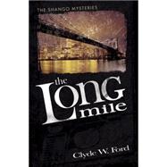 The Long Mile: The Shango Mysteries