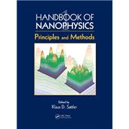 Handbook of Nanophysics: Principles and Methods,9781138117853