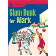 Slam dunk for Mark Foundations Reading Library 3