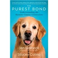 The Purest Bond Understanding the Human–Canine Connection