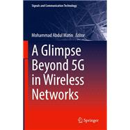 A Glimpse Beyond 5G in Wireless Networks