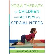 Yoga Therapy for Children With Autism and Special Needs
