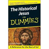 The Historical Jesus For Dummies