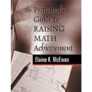 The Principal's Guide to Raising Math Achievement