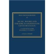 Music, Books and Theatre in Eighteenth-Century Exton