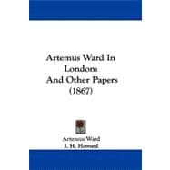 Artemus Ward in London : And Other Papers (1867)